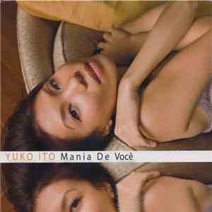 Yuko Ito  - Mania De Você