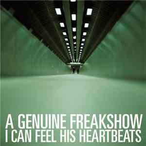 A Genuine Freakshow - I Can Feel His Heartbeats