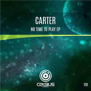 Carter  - No Time To Play EP