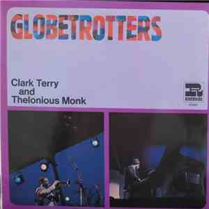 Clark Terry And Thelonious Monk - Globetrotters