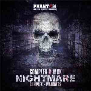 Complex  & Muk  / Complex  - Nightmare / Weakness