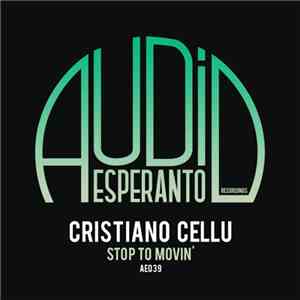 Cristiano Cellu - Stop To Movin'