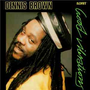 Dennis Brown - Good Vibrations