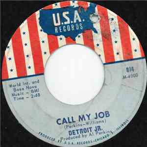 Detroit Jr. - Call My Job / The Way I Feel