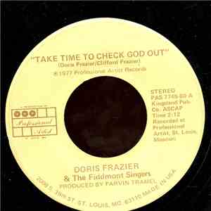 Doris Frazier ,& The Fiddmont Singers - Take Time To Check God Out