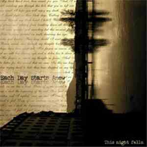 Each Day Starts Anew - This Night Falls