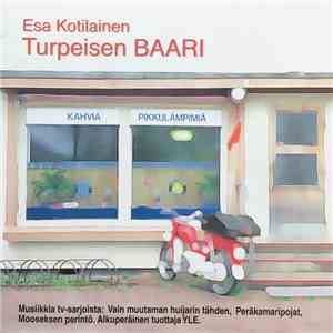 Esa Kotilainen - Turpeisen BAARI