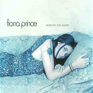 Fiona Prince - High On You Again