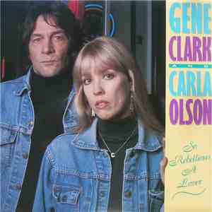 Gene Clark & Carla Olson - So Rebellious A Lover
