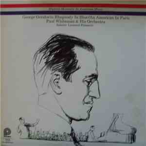 Gershwin - Paul Whiteman & His Orchestra - Historic Moment In American Musi ...