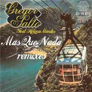 Gregor Salto Feat. Helena Mendes - Mas Que Nada Remixes
