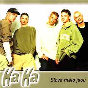 Ha Ha - Slova Málo Jsou