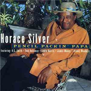 Horace Silver - Pencil Packin' Papa