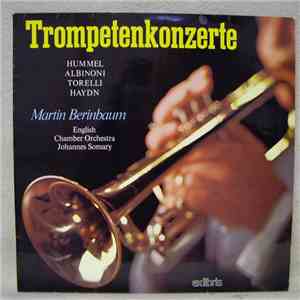 Hummel, Albinoni, Torelli, Haydn, Johannes Somary, Martin Berinbaum, Englis ...
