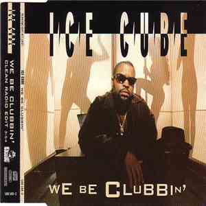Ice Cube - We Be Clubbin'