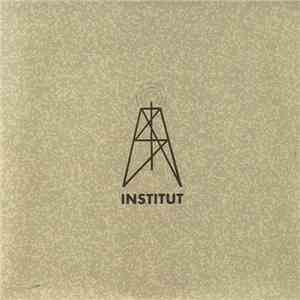 Institut - Unto The Last Man
