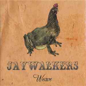 Jaywalkers  - Weave