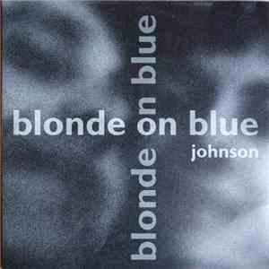 Johnson  - Blonde On Blue