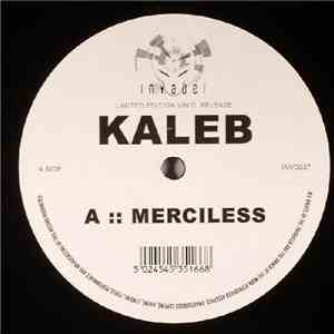 Kaleb - Merciless / Chemical Sleep