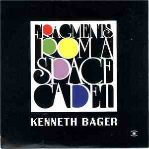 Kenneth Bager - Fragments From A Space Cadet