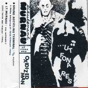 Lieutenant Murnau | Oxidized Man - Ut Fona Res
