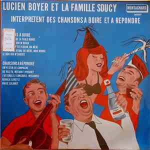 Lucien Boyer  Et La Famille Soucy - Interprètent Des Chansons À Boire Et À  ...