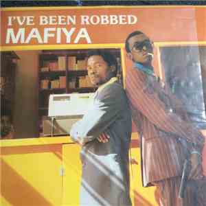 Mafiya - I've Been Robbed