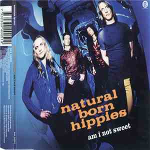 Natural Born Hippies - Am I Not Sweet
