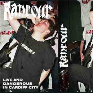Rancour  - Live and Dangerous in Cardiff City