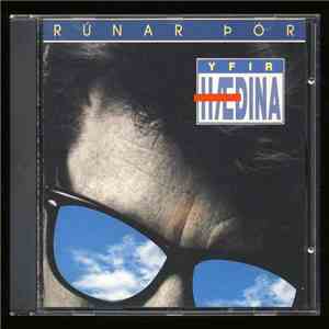 Rúnar Þór - Yfir Hæðina