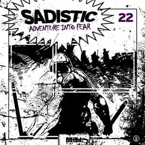 Sadistic  - Adventure Into Fear