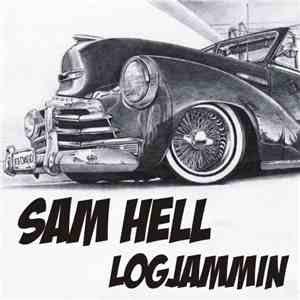 Sam Hell - Logjammin