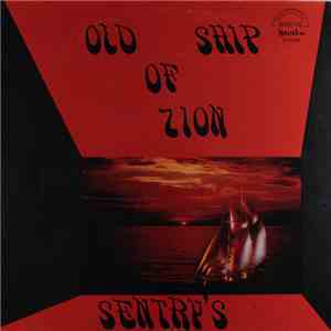 Sentry's - Old Ship Of Zion