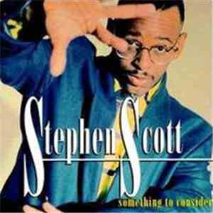 Stephen Scott  - Something To Consider