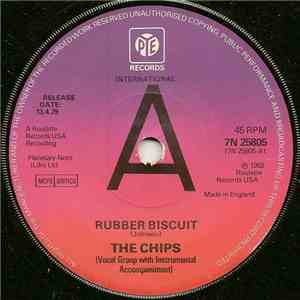 The Chips - Rubber Biscuit