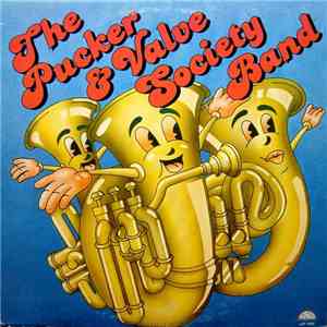 The Pucker And Valve Society Band - The Pucker & Valve Society Band