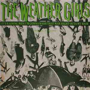 The Weather Girls - It's Raining Men / I'm Gonna Wash That Man Right Outa M ...