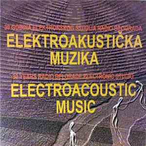 Various - 30 Godina Elektronskog Studija Radio Beograda - Elektroakustička  ...