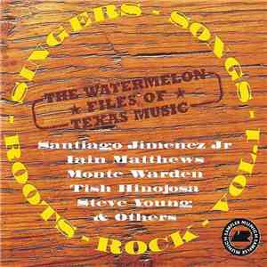 Various - The Watermelon Files Of Texas Music - Singers-Songs-Roots-Rock Vo ...