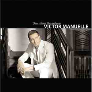 Victor Manuelle - Decisión Unánime