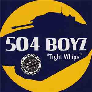 504 Boyz - Tight Whips