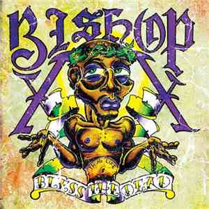 Bishop  - Bless The Dead