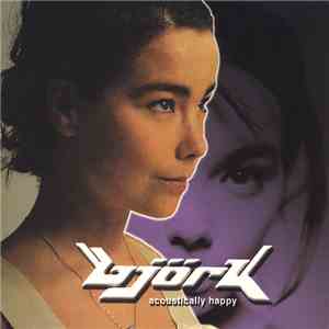 Björk - Acoustically Happy