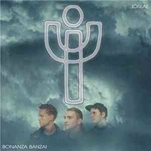 Bonanza Banzai - Jóslat