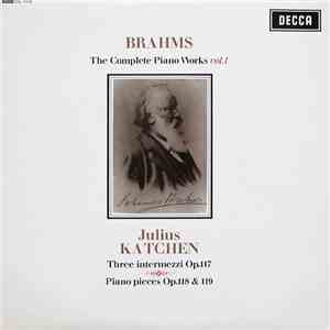 Brahms, Julius Katchen - The Complete Piano Works Vol. 1