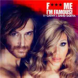 Cathy & David Guetta - F Me I'm Famous!
