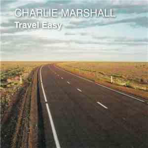 Charlie Marshall  - Travel Easy