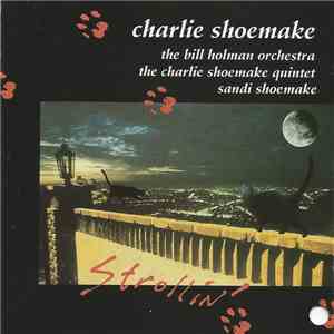 Charlie Shoemake, The Bill Holman Orchestra, The Charlie Shoemake Quintet,  ...