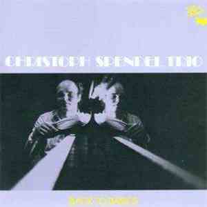 Christoph Spendel Trio - Back To Basics