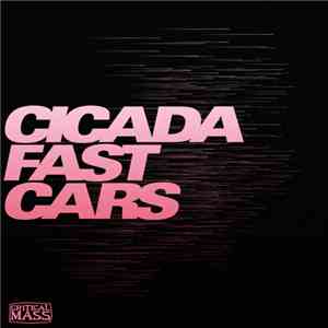 Cicada - Fast Cars